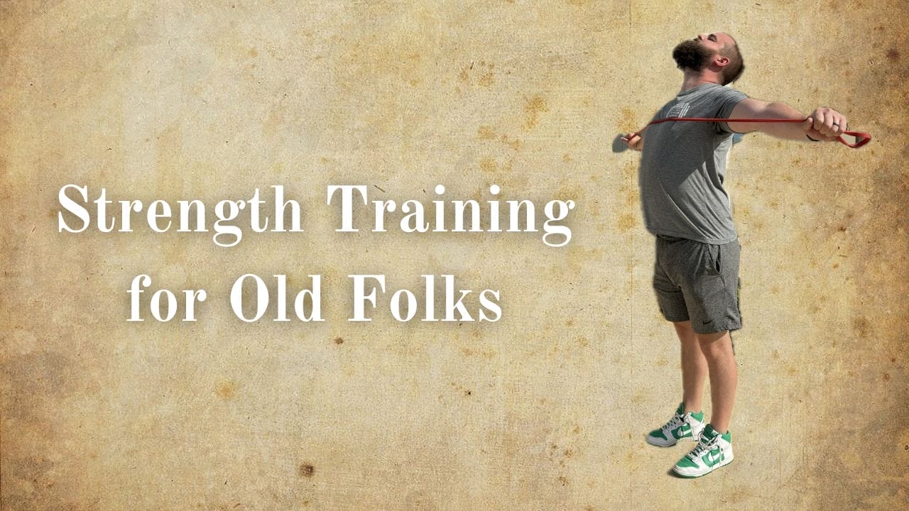 Strength Training for Old Folks