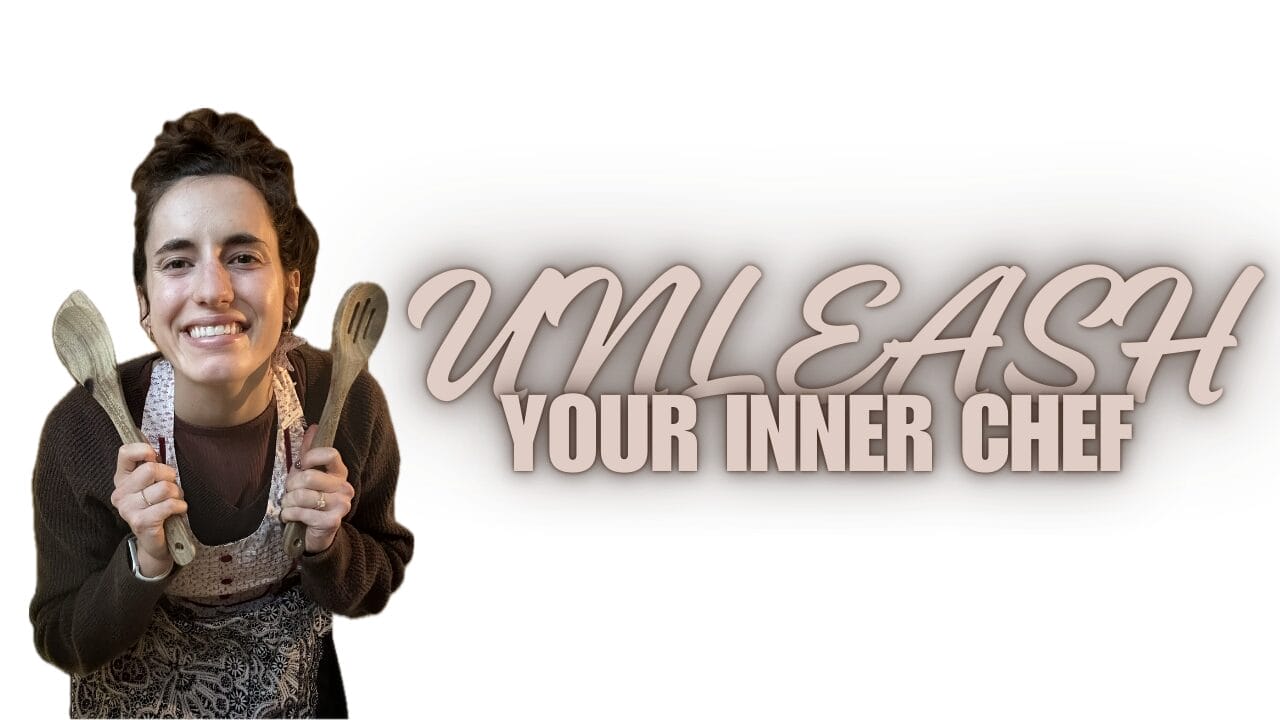 Cooking With Laney: Unleash Your Inner Chef 2 Unleash Your Inner Chef 2